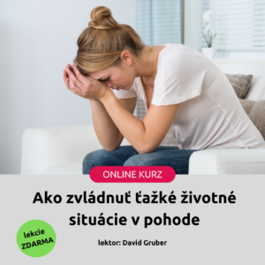 ako-zvladnut-tazke-zivotne-situacie